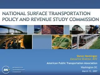Steve Heminger Executive Director, MTC American Public Transportation Association Washington DC