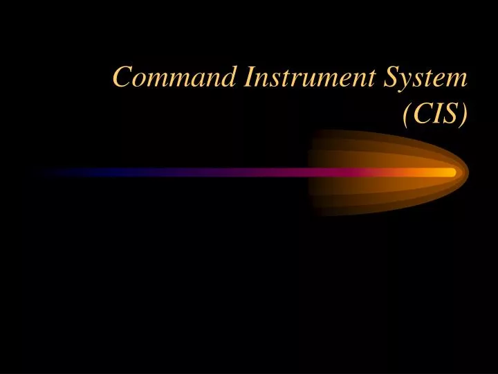command instrument system cis