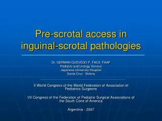 Pre-scrotal access in inguinal-scrotal pathologies