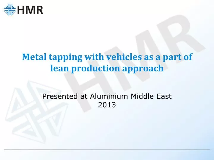 metal tapping with vehicles as a part of lean production approach