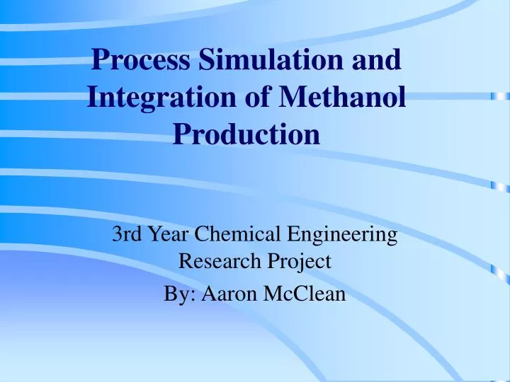 process simulation and integration of methanol production