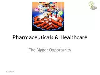 Pharmaceuticals &amp; Healthcare