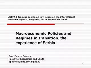 Macroeconomic Policies and Regimes in transition , the experience of Serbia