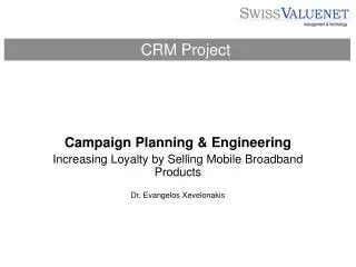 Campaign Planning &amp; Engineering Increasing Loyalty by Selling Mobile Broadband Products