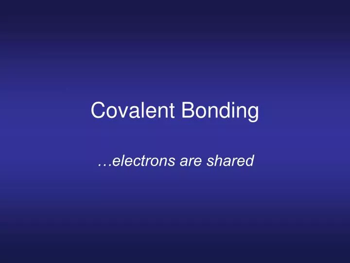 covalent bonding