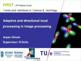 FIRST (FP7/ Marie-Curie ) F ronts and I nterfaces in S cience &amp; T echnlogy