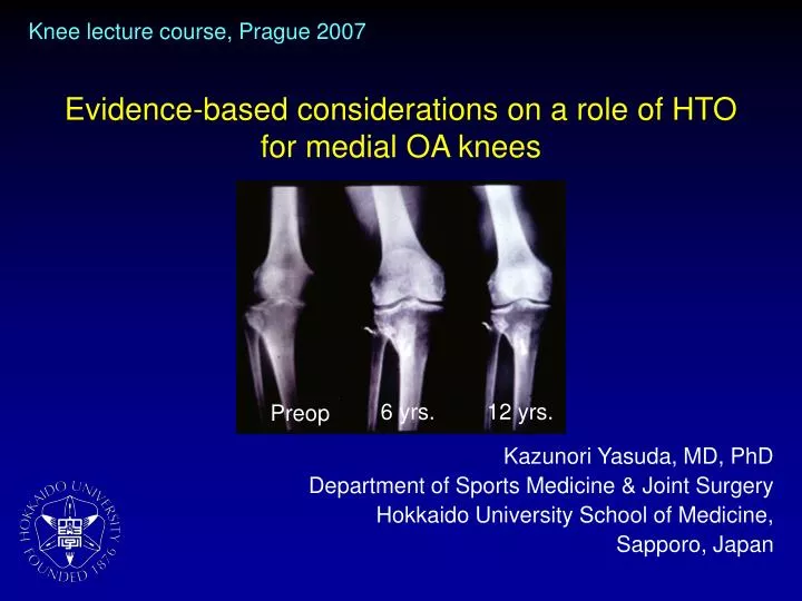 evidence based considerations on a role of hto for medial oa knees
