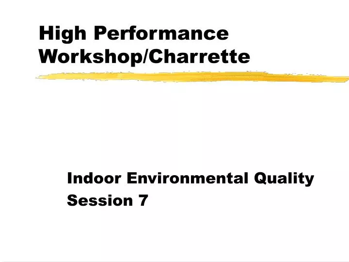high performance workshop charrette
