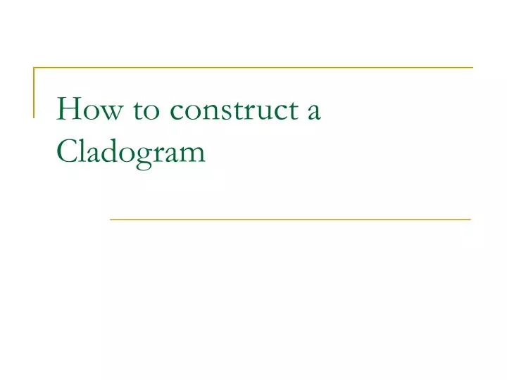 how to construct a cladogram