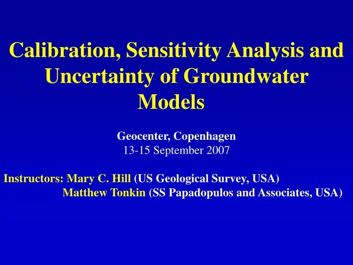 calibration sensitivity analysis and uncertainty of groundwater models