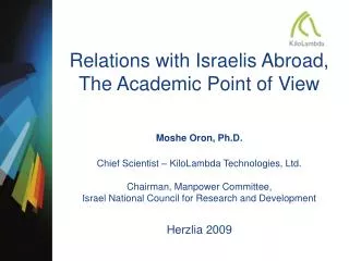 Relations with Israelis Abroad, The Academic Point of View Moshe Oron, Ph.D.