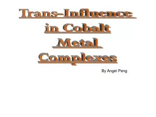 Trans-Influence in Cobalt Metal Complexes