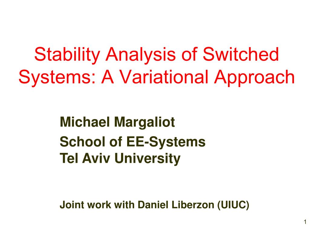 PPT - Stability Analysis of Switched Systems: A Variational Approach ...