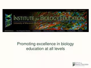 Promoting excellence in biology education at all levels