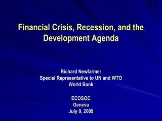 Financial Crisis, Recession, and the Development Agenda