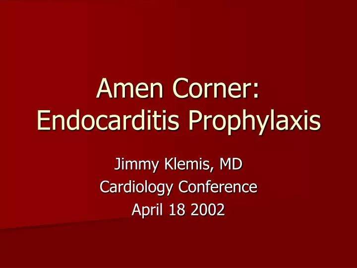 amen corner endocarditis prophylaxis