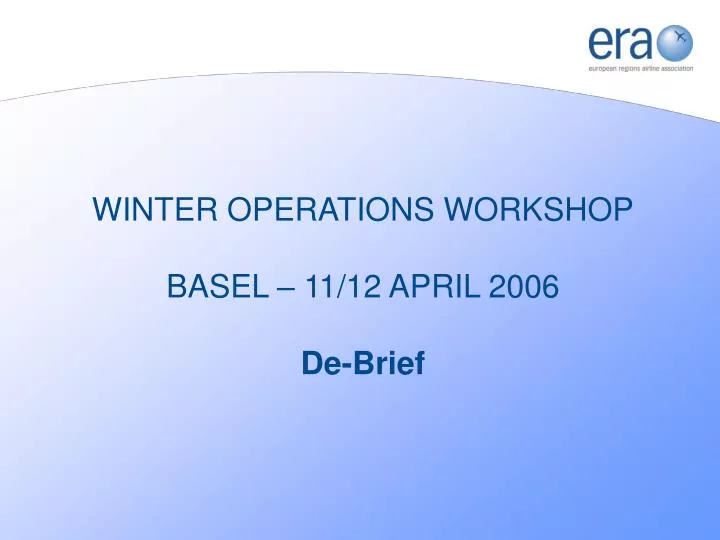 winter operations workshop basel 11 12 april 2006 de brief