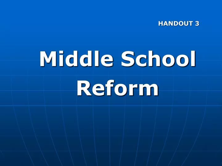 handout 3 middle school reform