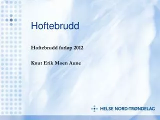hoftebrudd