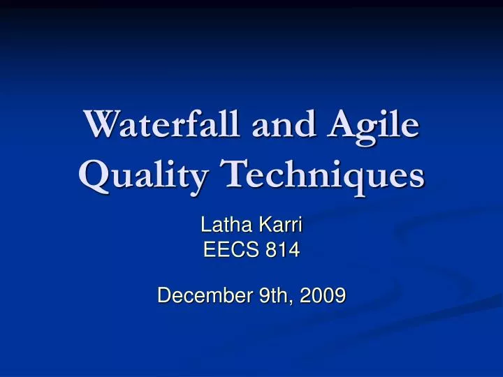 waterfall and agile quality techniques