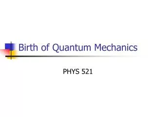 Birth of Quantum Mechanics