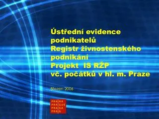 st edn evidence podnikatel registr ivnostensk ho podnik n projekt is r p v po tk v hl m praze