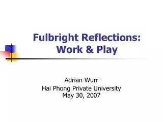 Fulbright Reflections: Work &amp; Play