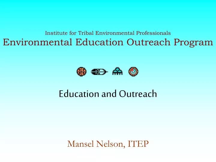 institute for tribal environmental professionals environmental education outreach program