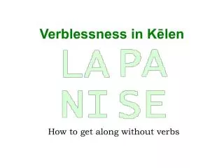 Verblessness in K?len