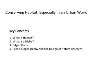 Conserving Habitat, Especially in an Urban World