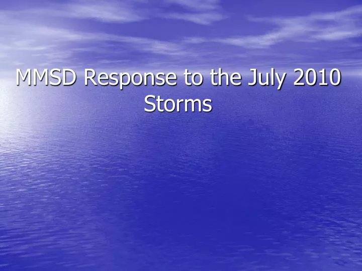 mmsd response to the july 2010 storms