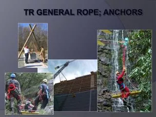 TR General Rope; Anchors