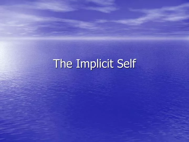 the implicit self