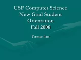 USF Computer Science New Grad Student Orientation Fall 2008
