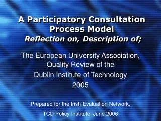A Participatory Consultation Process Model Reflection on, Description of;