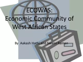 ECOWAS: Economic Community of West African States