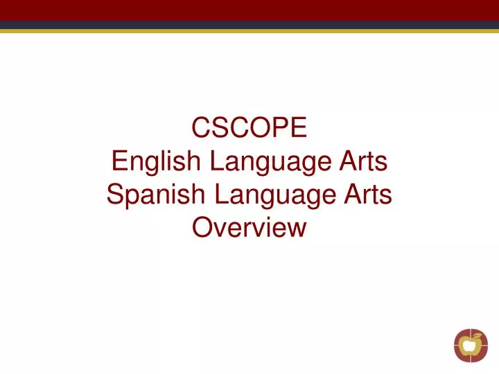 cscope english language arts spanish language arts overview