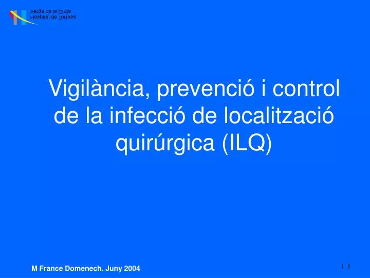 vigil ncia prevenci i control de la infecci de localitzaci quir rgica ilq