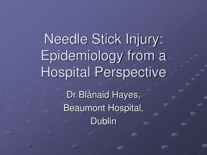 needle stick injury epidemiology from a hospital perspective
