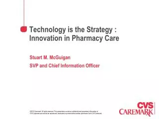 Technology is the Strategy : Innovation in Pharmacy Care