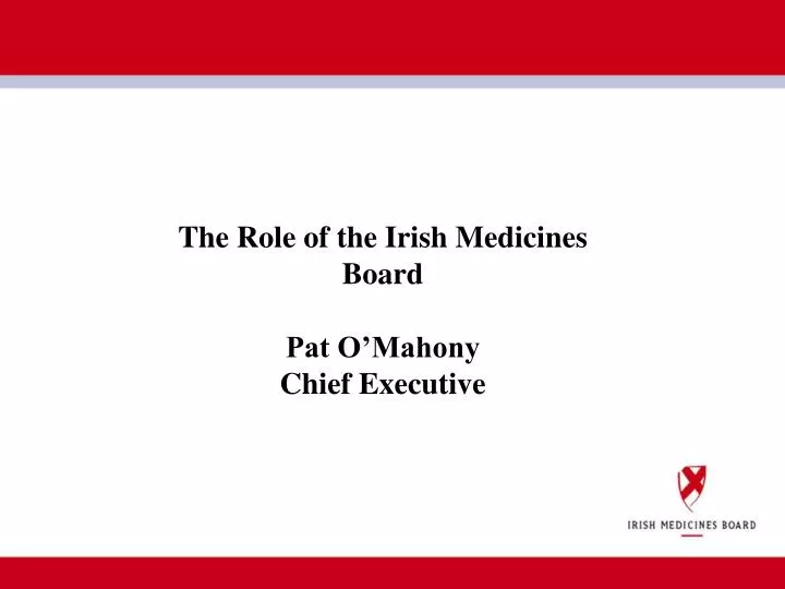 the role of the irish medicines board pat o mahony chief executive