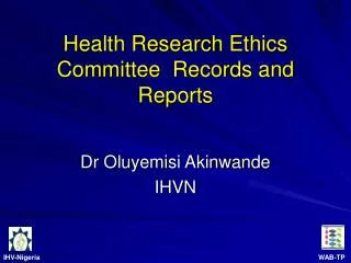 Health Research Ethics Committee Records and Reports