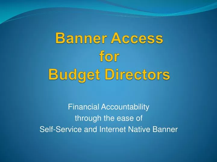 banner access for budget directors