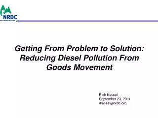 Getting From Problem to Solution: Reducing Diesel Pollution From Goods Movement