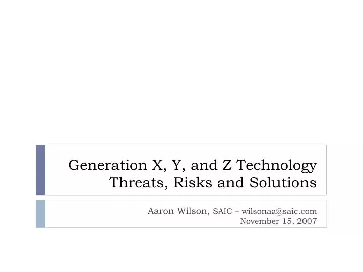 generation x y and z technology threats risks and solutions