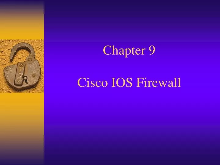 chapter 9 cisco ios firewall