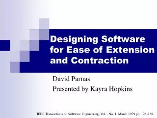 Designing Software for Ease of Extension and Contraction