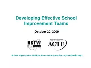 Developing Effective School Improvement Teams October 20, 2009