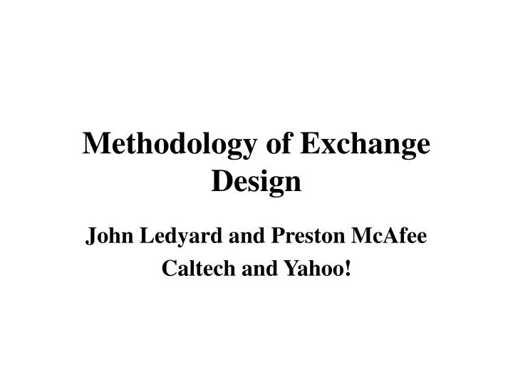 methodology of exchange design