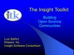 Building Open Science Communities with Luis Ibáñez at Kitware, Inc. - slide 1